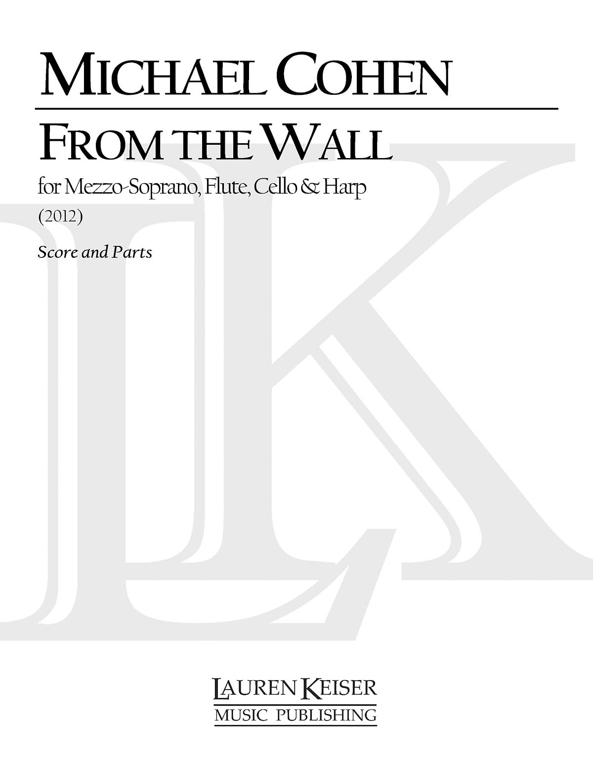 Michael Cohen: From the Wall: Chamber Ensemble: Score & Parts