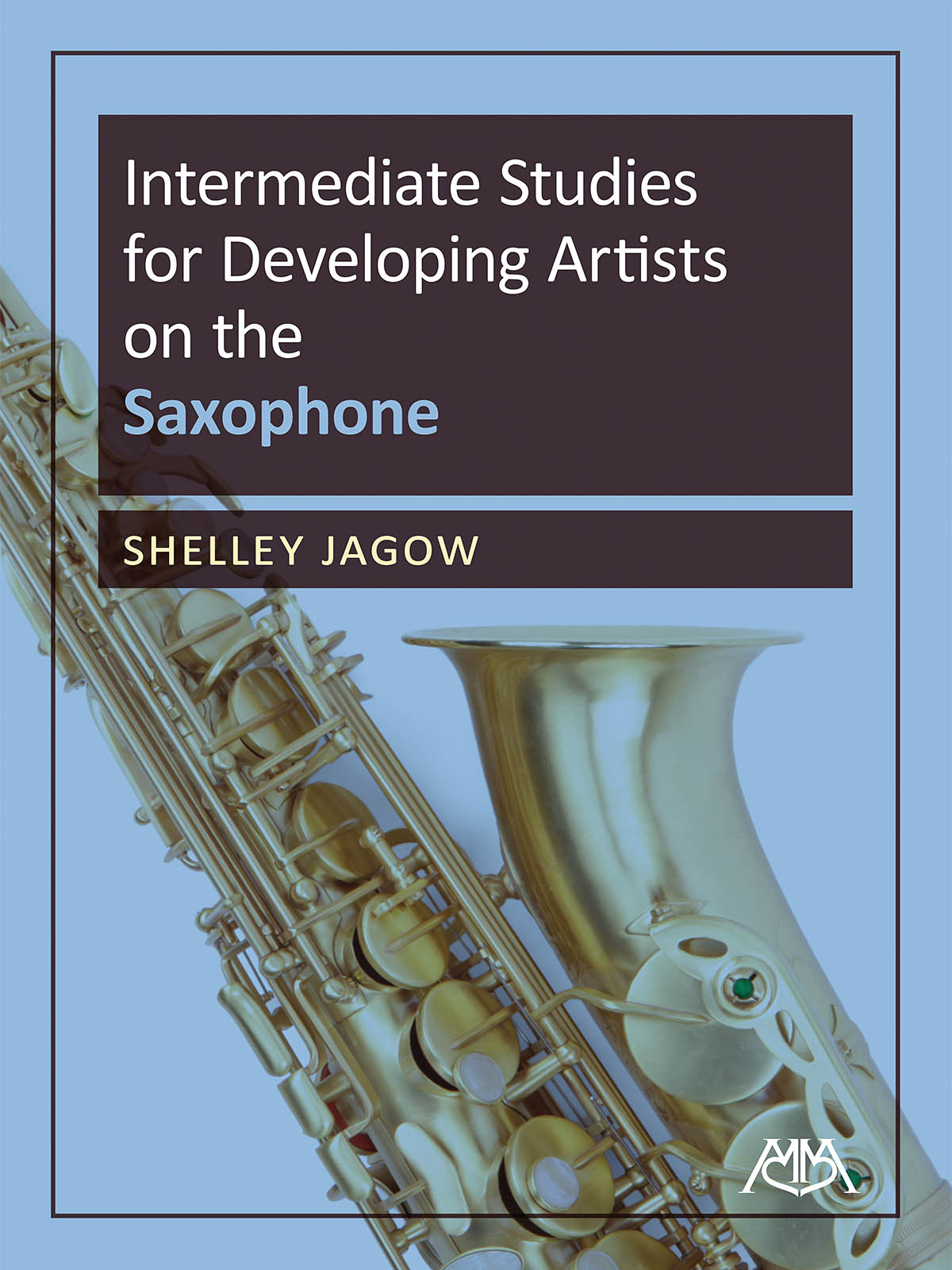 Intermediate Studies for Developing Artists on Sax: Saxophone: Instrumental