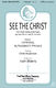 Hyfrydol: See the Christ: Mixed Choir a Cappella: Vocal Score