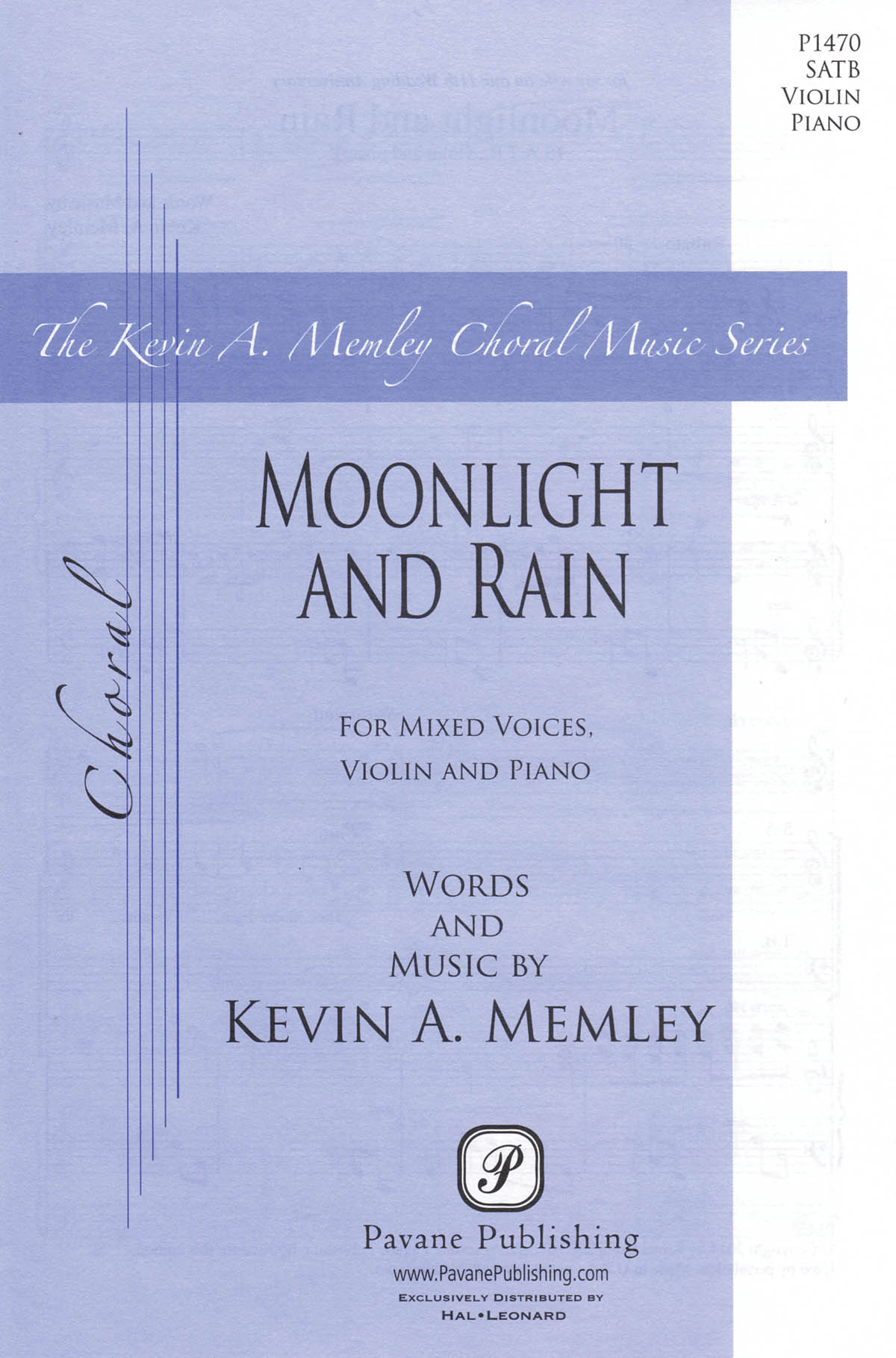 Kevin A. Memley: Moonlight and Rain: Mixed Choir a Cappella: Vocal Score