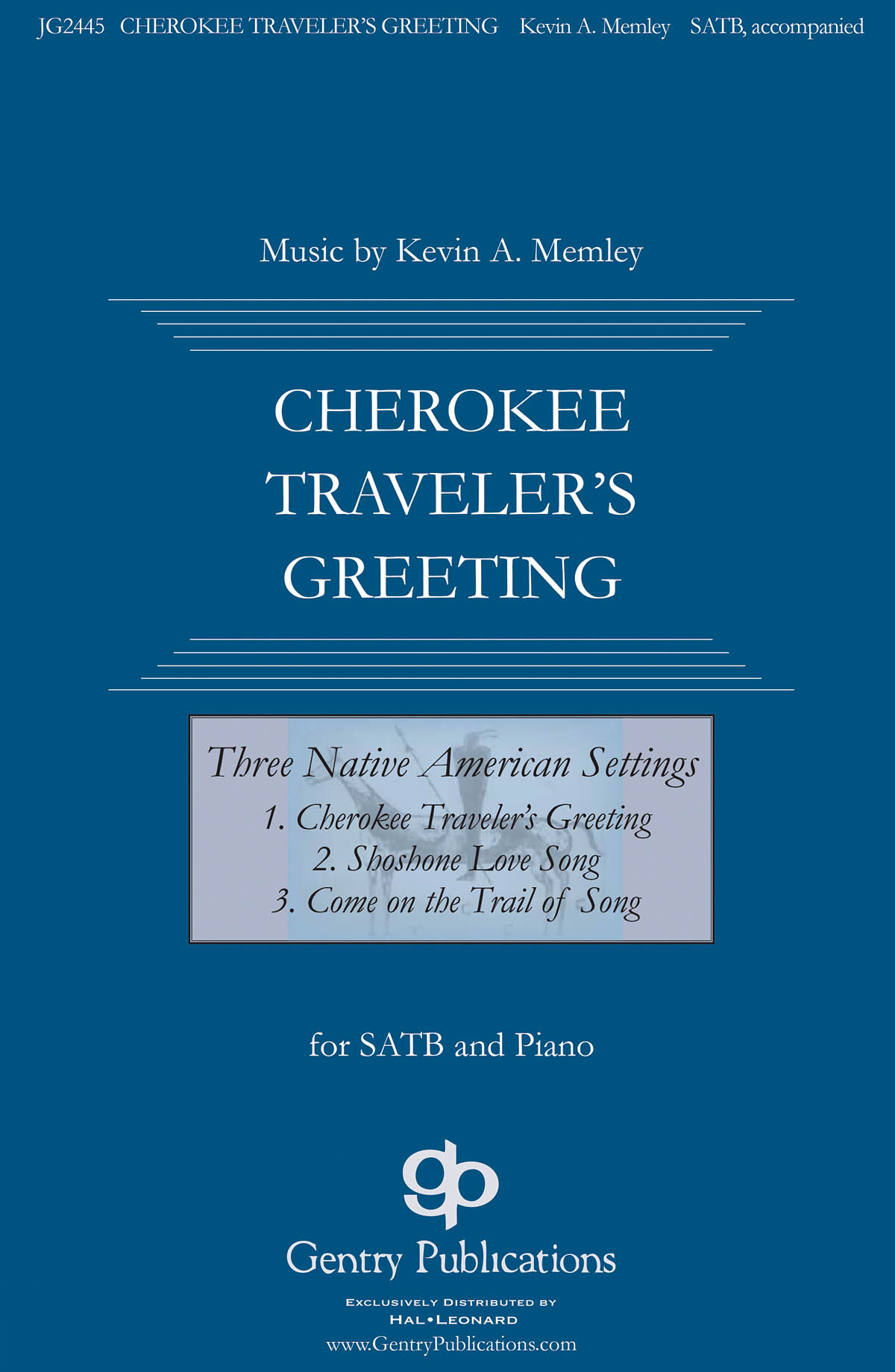 Kevin A. Memley: Cherokee Traveler's Greeting: Mixed Choir a Cappella: Vocal