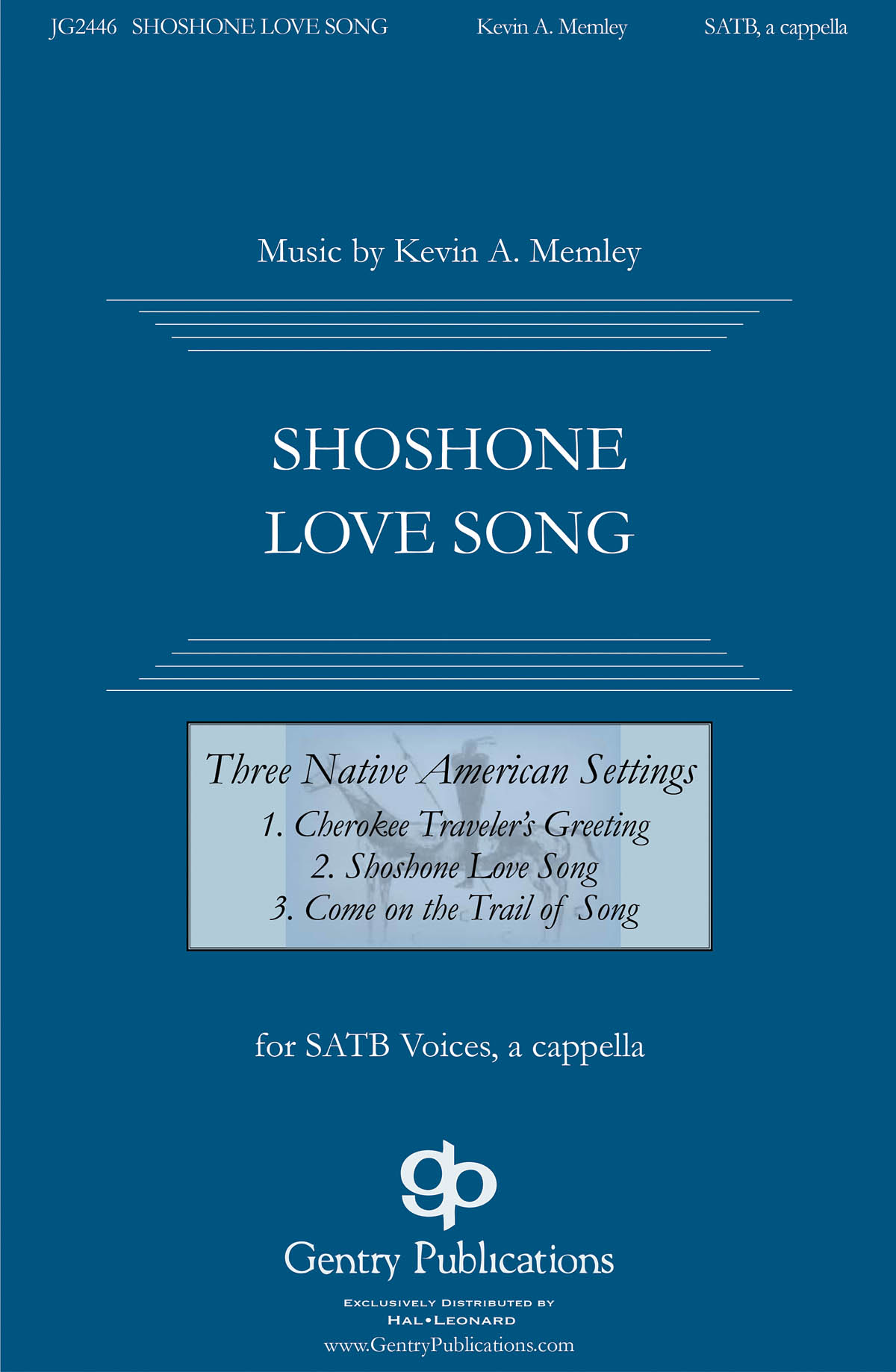 Kevin A. Memley: Shoshone Love Song: Mixed Choir a Cappella: Vocal Score