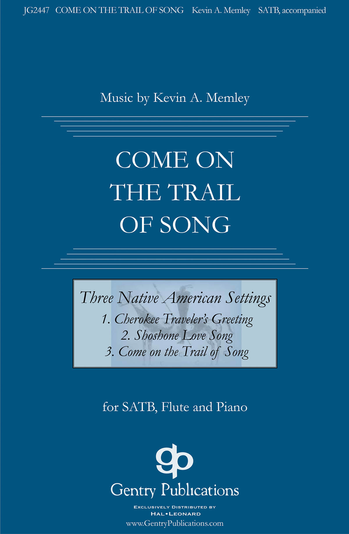 Kevin A. Memley: Come on the Trail of Song: Mixed Choir a Cappella: Vocal Score