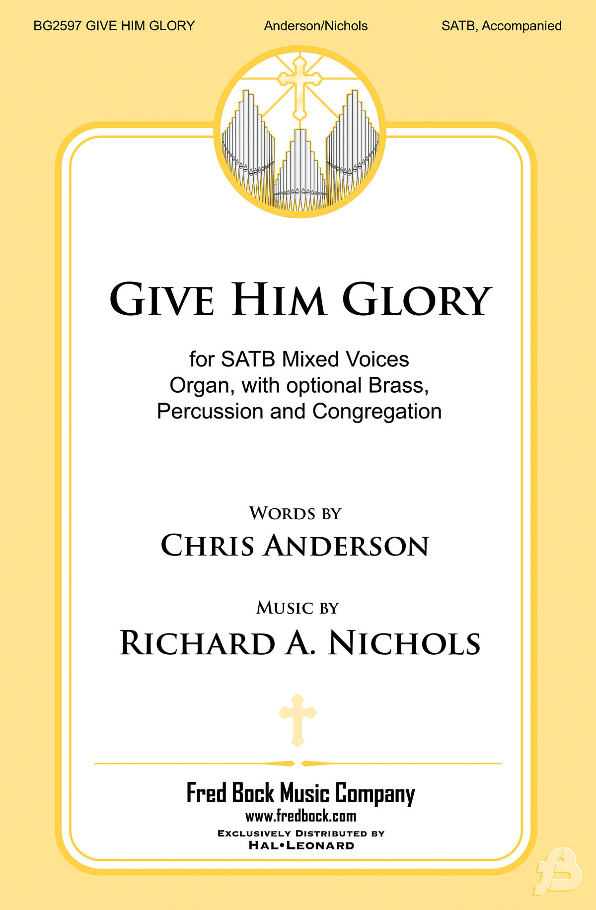 Richard A. Nichols: Give Him Glory: Mixed Choir a Cappella: Vocal Score