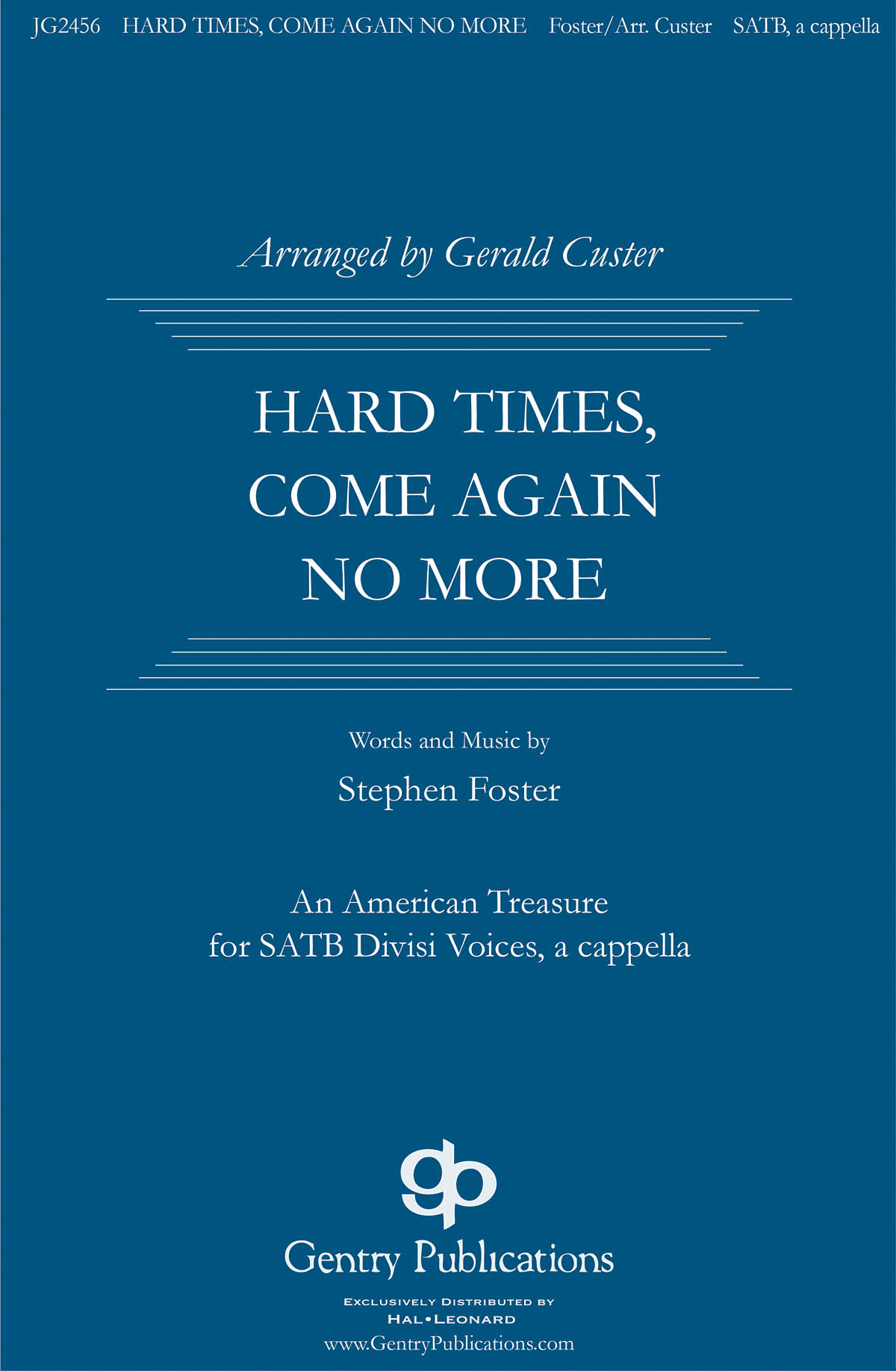 Stephen Foster: Hard Times  Come No More: Mixed Choir a Cappella: Vocal Score