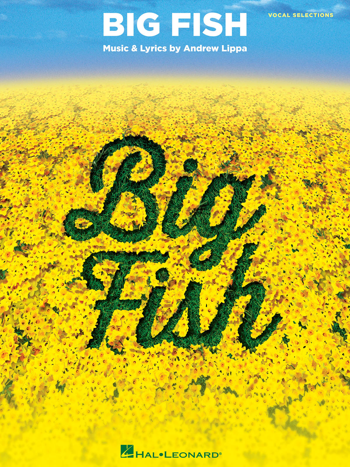 Andrew Lippa: Big Fish: Piano  Vocal and Guitar: Album Songbook