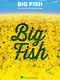 Andrew Lippa: Big Fish: Piano  Vocal and Guitar: Album Songbook