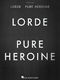 Lorde: Lorde - Pure Heroine: Easy Piano: Album Songbook