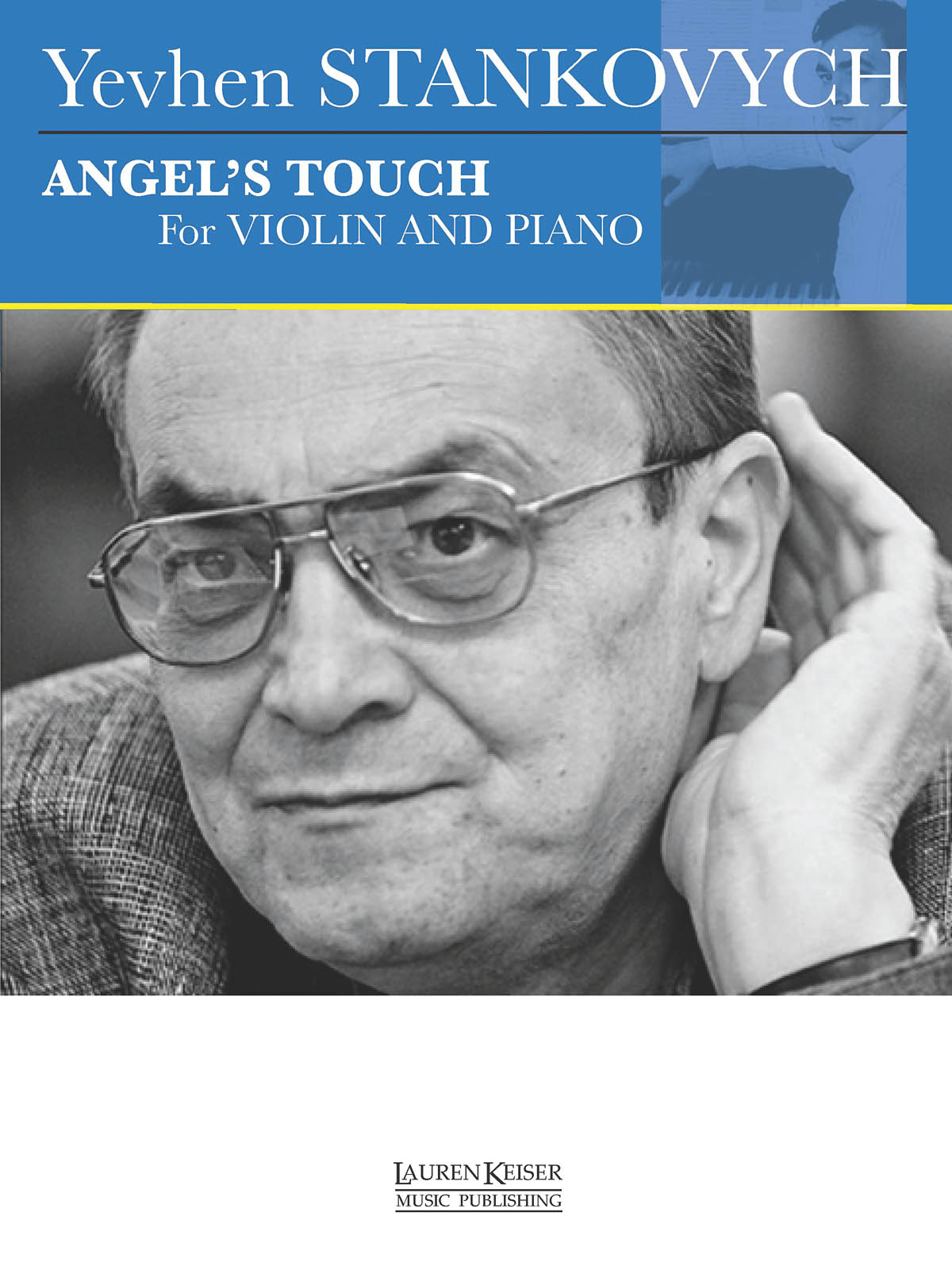 Yevhen Stankovych: Angel's Touch for Violin and Piano: Mixed Choir and