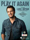 Luke Bryan: Play It Again: Piano  Vocal and Guitar: Mixed Songbook