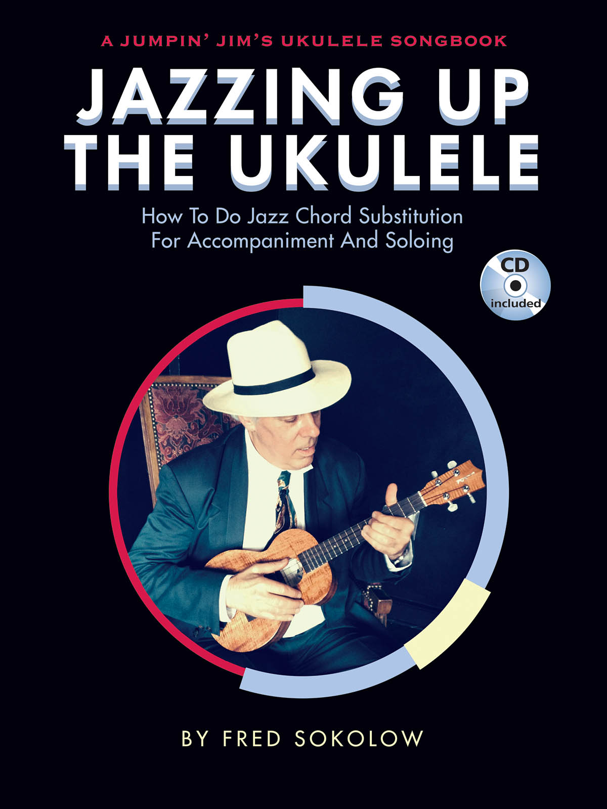 Jazzing Up the Ukulele: Ukulele: Instrumental Tutor