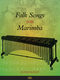 Garwood Whaley: Folk Songs For Marimba: Marimba: Instrumental Album