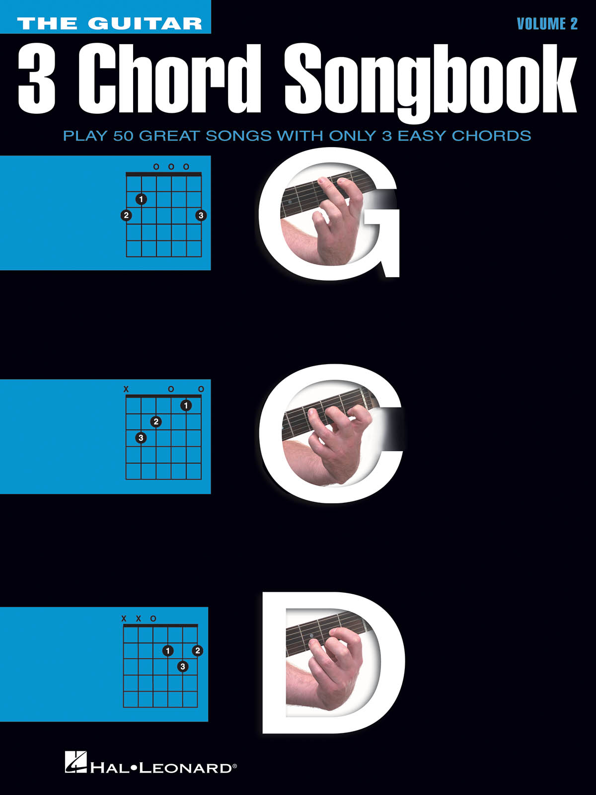 The Guitar Three-Chord Songbook - Volume 2 G-C-D: Melody  Lyrics and Chords: