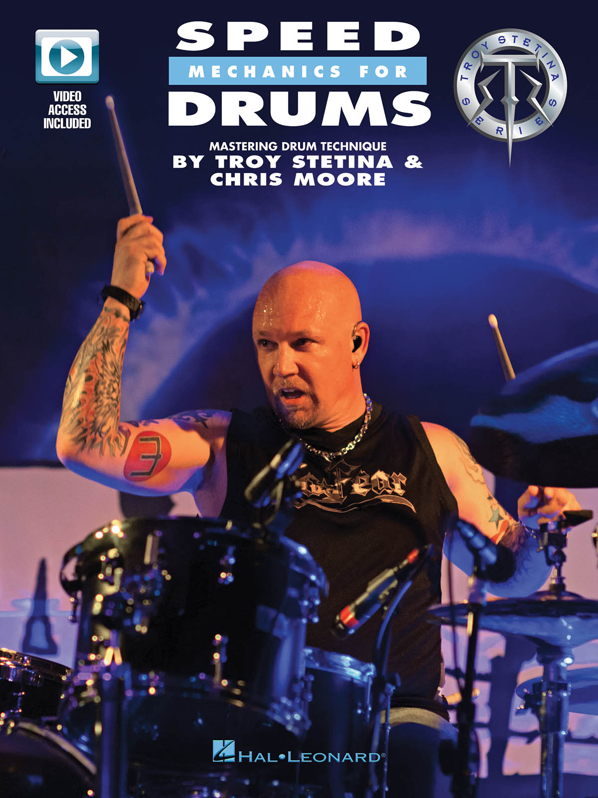 Troy Stetina Chris Moore: Speed Mechanics for Drums: Drums: Instrumental Tutor