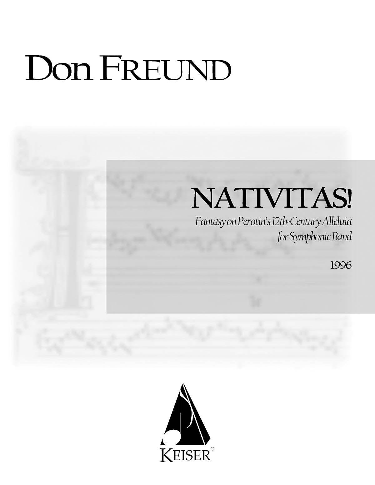 Don Freund: Nativitas! Fantasy on Perotin's 12th Century Allel: Concert Band: