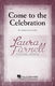Laura Farnell: Come to the Celebration: Mixed Choir a Cappella: Vocal Score