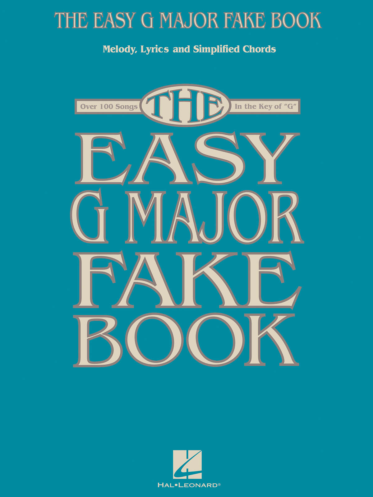 The Easy G Major Fake Book: Melody  Lyrics and Chords: Mixed Songbook