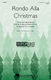 Wolfgang Amadeus Mozart: Rondo Alla Christmas: Mixed Choir a Cappella: Vocal