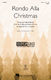 Rondo Alla Christmas: Mixed Choir a Cappella: Vocal Score