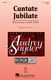 Audrey Snyder: Cantate Jubilate: Upper Voices a Cappella: Vocal Score