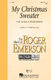 Roger Emerson: My Christmas Sweater: Mixed Choir a Cappella: Vocal Score
