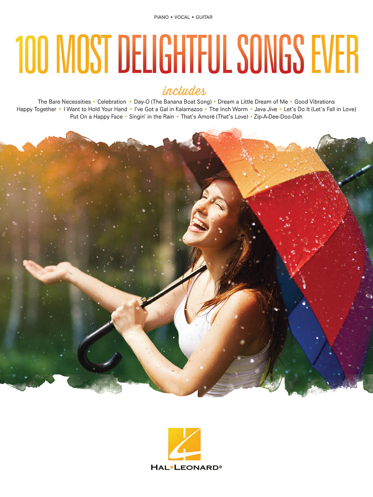 100 Most Delightful Songs Ever: Piano  Vocal and Guitar: Mixed Songbook