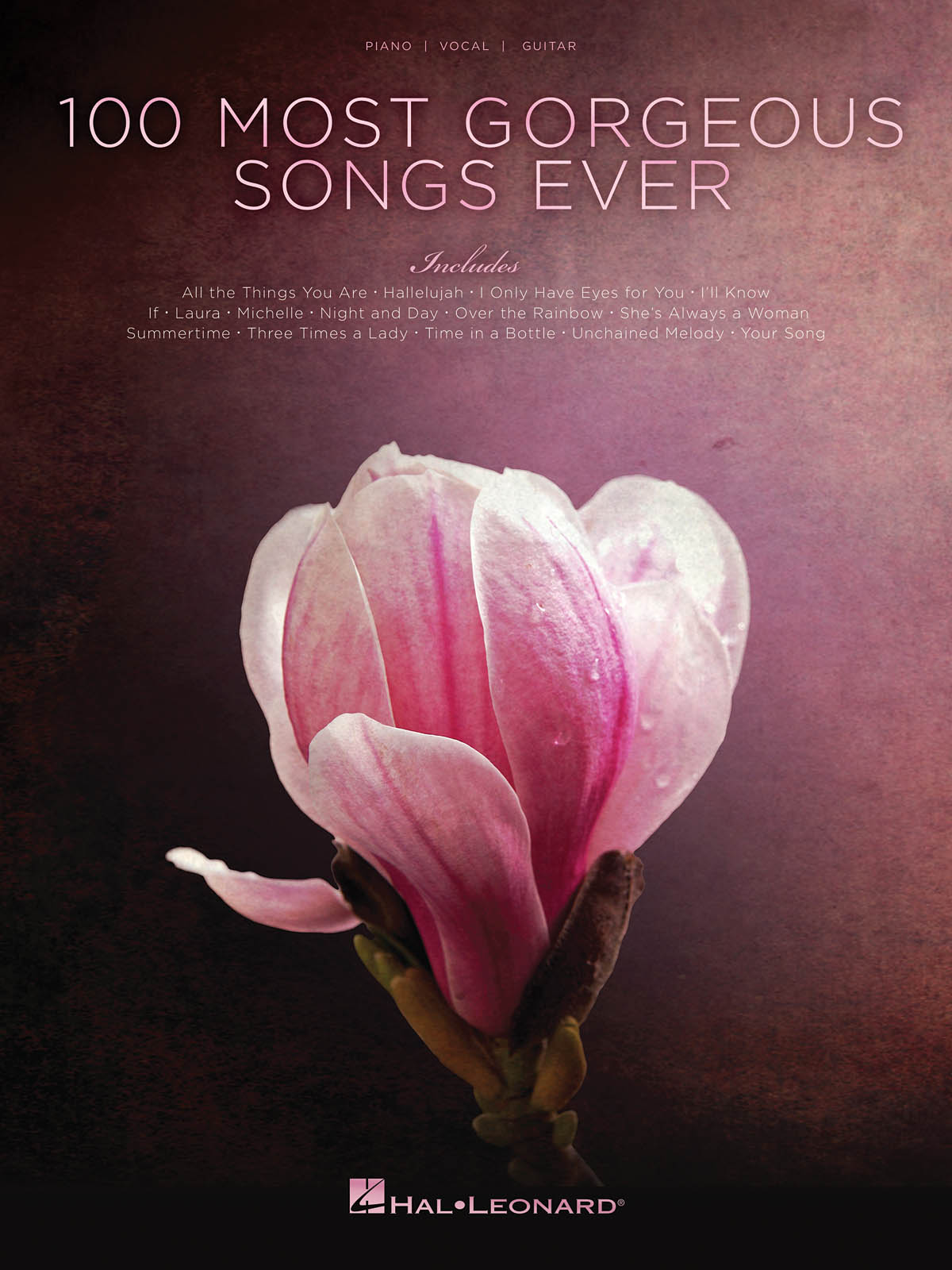100 Most Gorgeous Songs Ever: Piano  Vocal and Guitar: Mixed Songbook