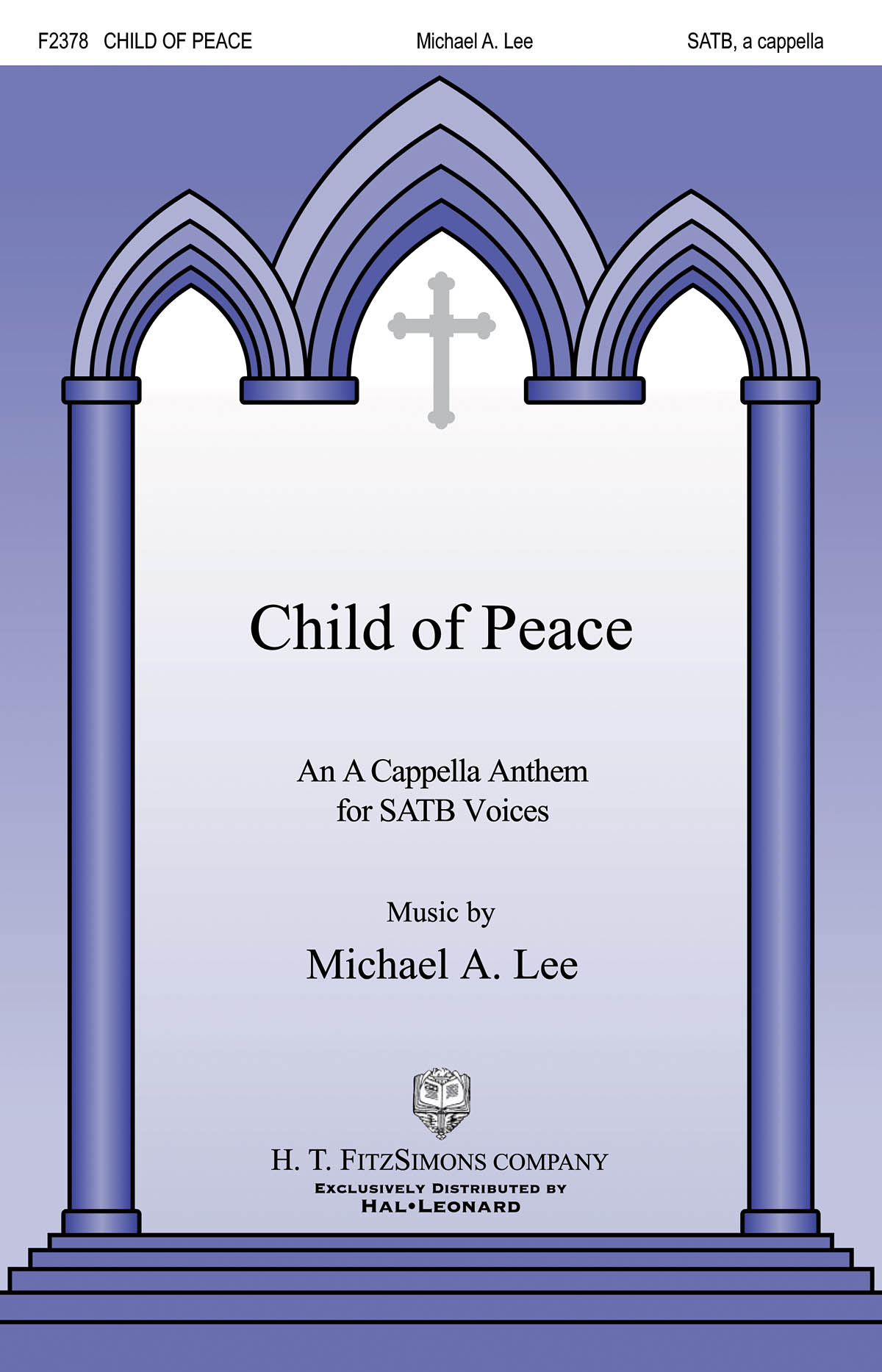 Michael Lee: Child of Peace: Mixed Choir a Cappella: Vocal Score