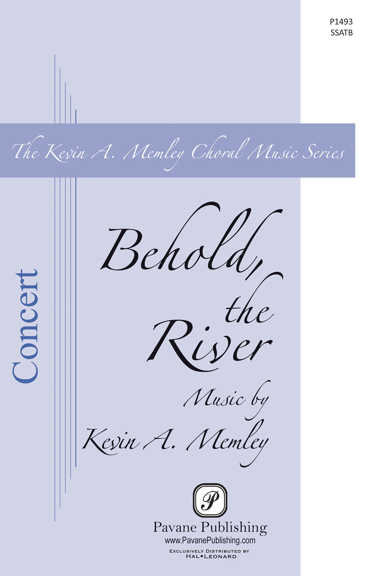 Kevin A. Memley: Behold the River: Mixed Choir a Cappella: Vocal Score