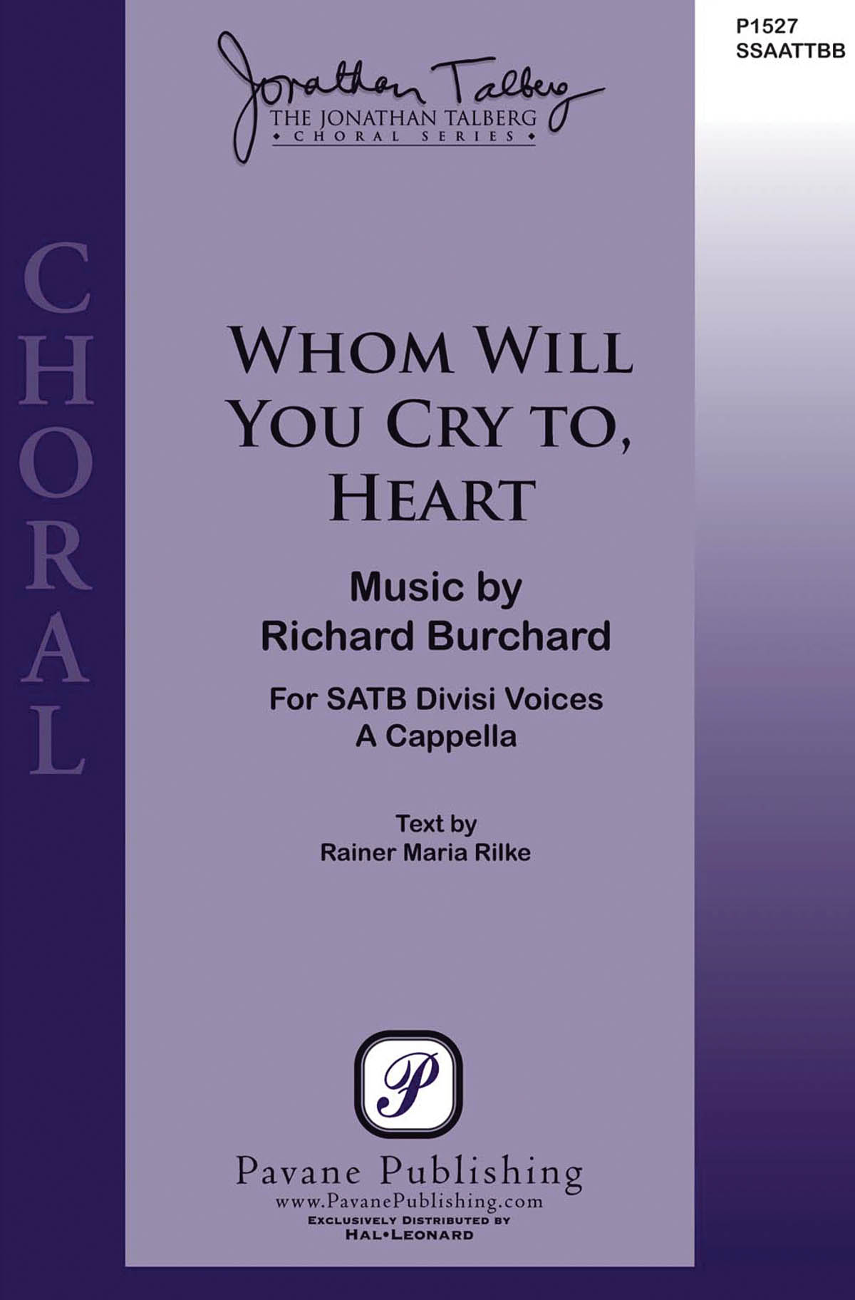 Richard Burchard: Whom Will You Cry To  Heart: Mixed Choir a Cappella: Vocal