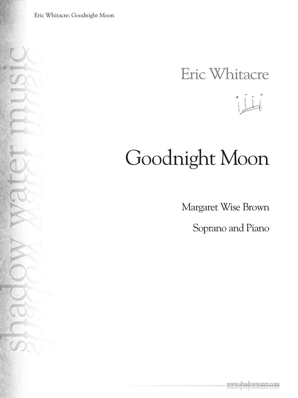 Eric Whitacre: Goodnight Moon: Vocal and Piano: Vocal Work