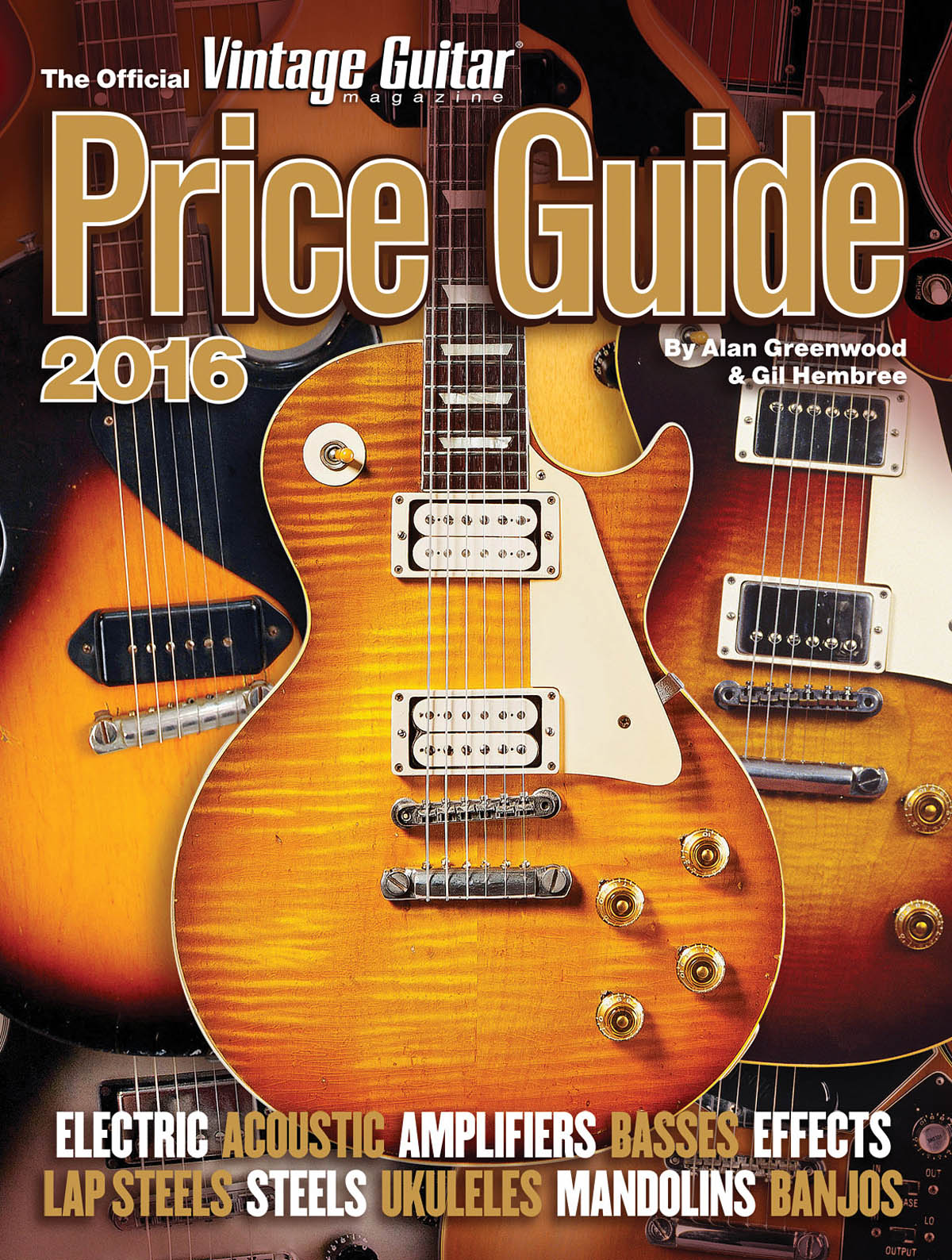Alan Greenwood Gil Hembree: Official Vintage Guitar Magazine Price Guide 2016: