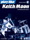 Andy Ziker: Play like Keith Moon: Drums: Instrumental Tutor