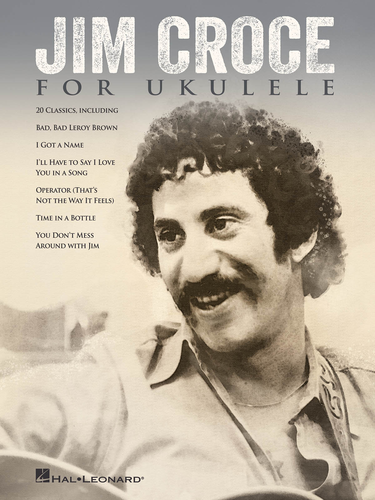 Jim Croce for Ukulele: Ukulele: Artist Songbook