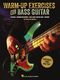 Warm-Up Exercises for Bass Guitar: Bass Guitar Solo: Instrumental Tutor