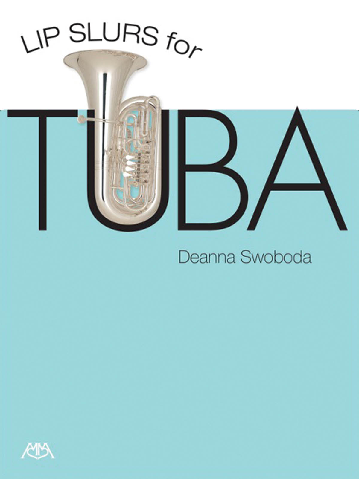 Lip Slurs for Tuba: Tuba Solo: Instrumental Tutor