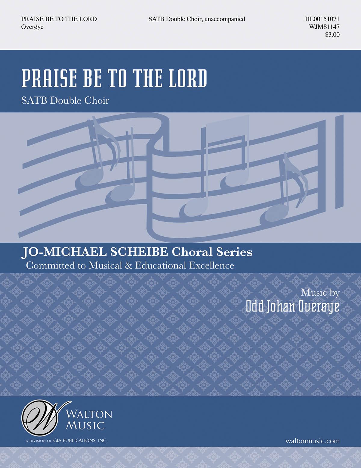 Odd Johan Overøye: Praise Be to the Lord: Mixed Choir a Cappella: Vocal Score