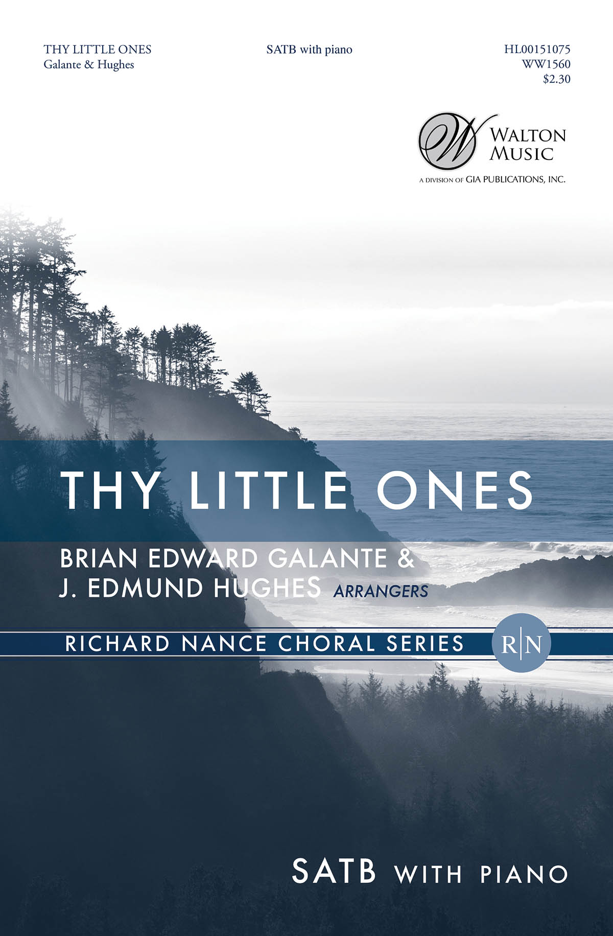 Brian Edward Galante J. Edmund Hughes: Thy Little Ones (SATB): Mixed Choir and