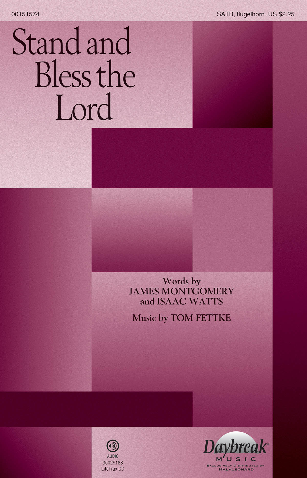 Tom Fettke: Stand and Bless the Lord: Mixed Choir and Accomp.: Vocal Score