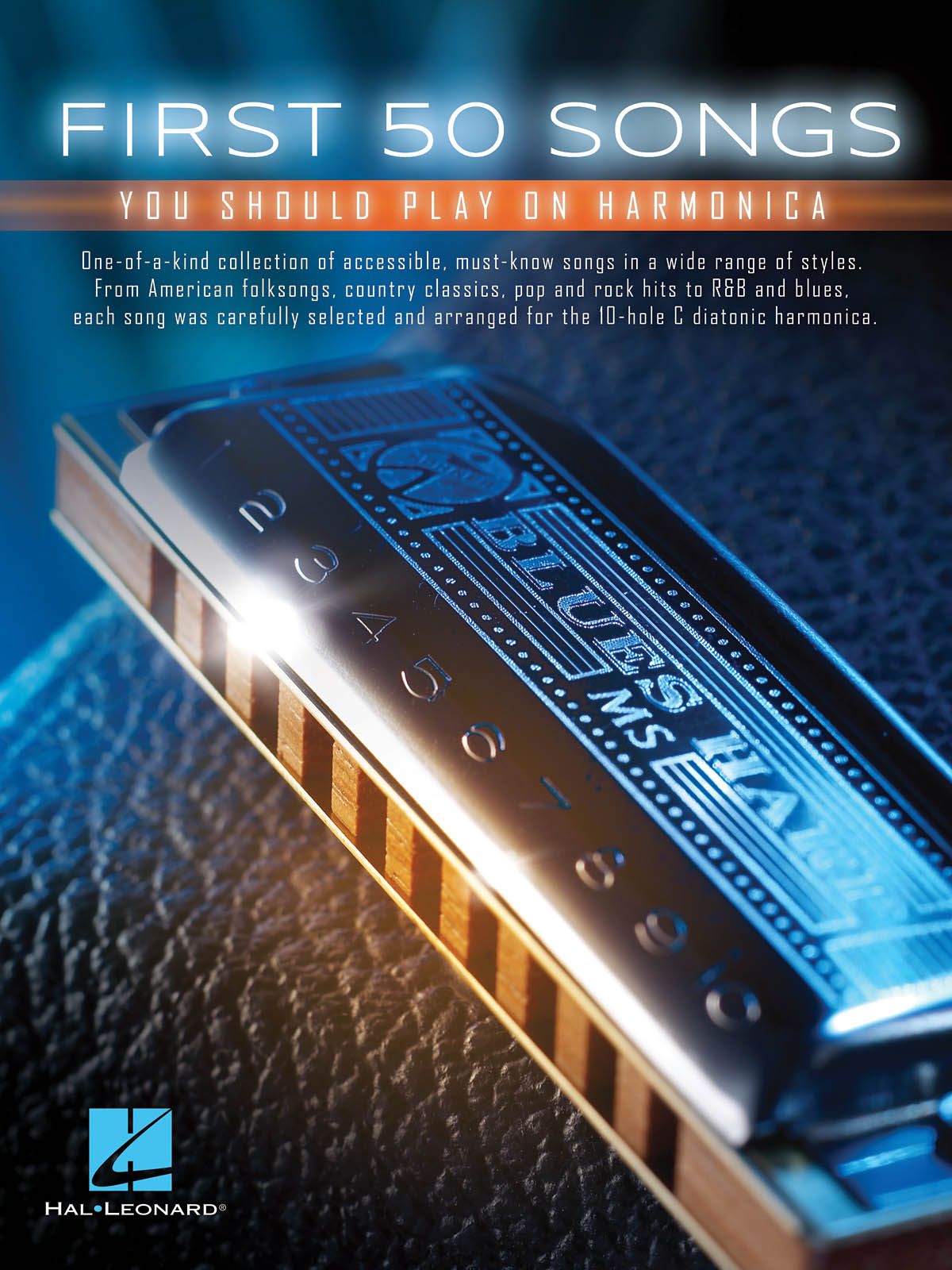 First 50 Songs You Should Play on Harmonica: Harmonica: Instrumental Album