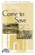Patricia Mock: Come To Save: Mixed Choir a Cappella: Vocal Score