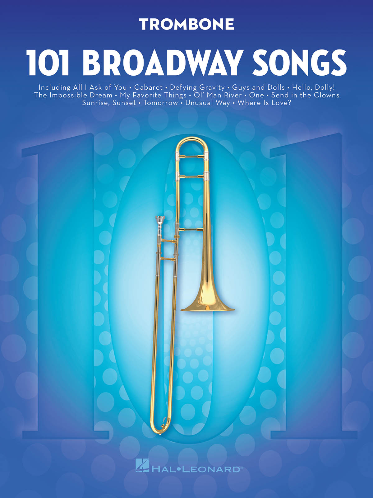 101 Broadway Songs for Trombone: Trombone Solo: Instrumental Album