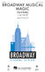 Broadway Musical Magic: Mixed Choir a Cappella