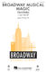 Broadway Musical Magic: Mixed Choir a Cappella