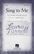 Laura Farnell: Sing to Me: Mixed Choir a Cappella: Vocal Score