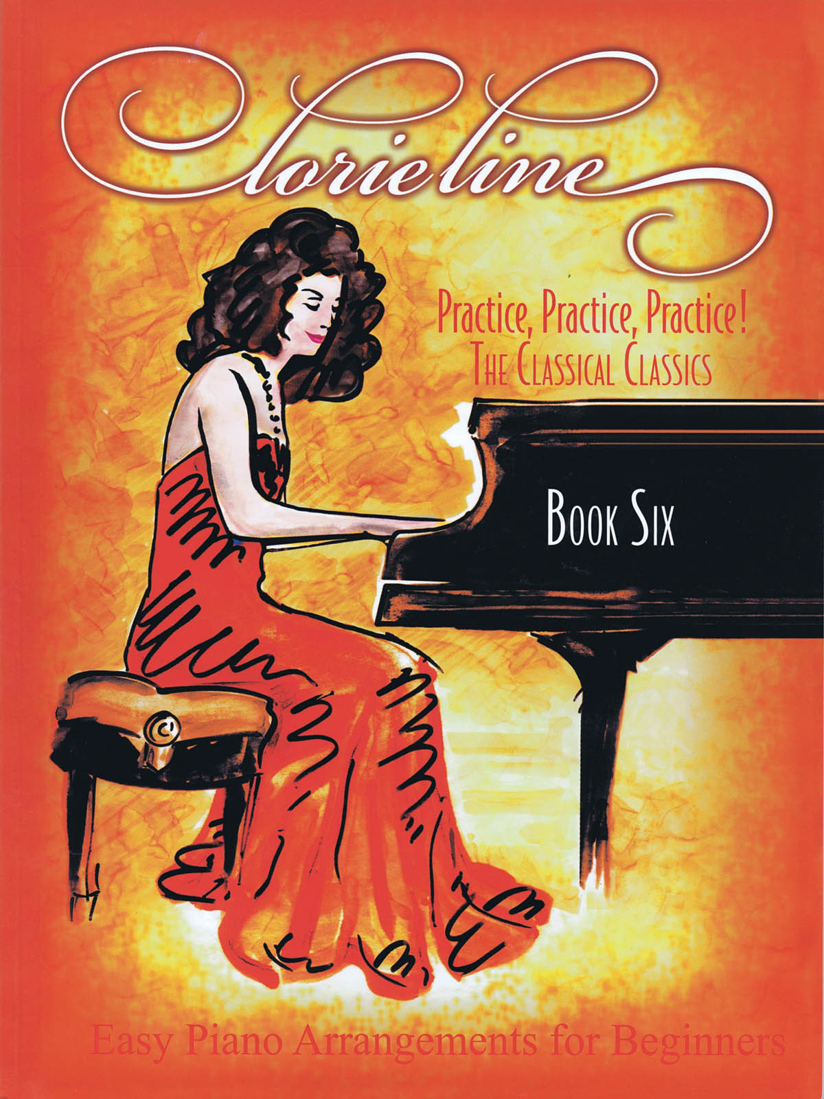 Lorie Line - Practice  Practice  Practice! Book 6: Piano: Instrumental Album