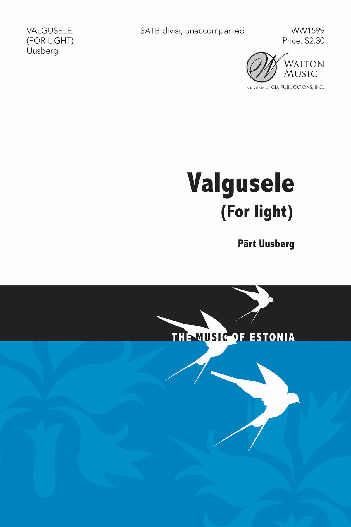 Pärt Uusberg: Valgusele (To Light): Mixed Choir a Cappella: Vocal Score