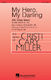 My Hero  My Darling: Upper Voices a Cappella: Vocal Score
