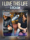 LoCash: I Love This Life: Vocal and Piano: Single Sheet