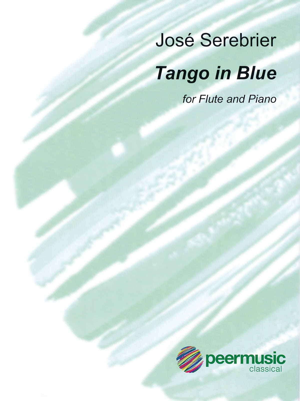 José Serebrier: Tango in Blue: Flute and Accomp.: Instrumental Album